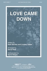 Love Came Down SATB choral sheet music cover